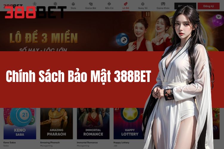 Chính Sách Bảo Mật 388BET- Bảo Vệ Dữ Liệu An Toàn Tuyệt Đối 