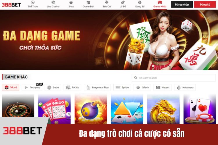 Đa dạng trò chơi cá cược có sẵn