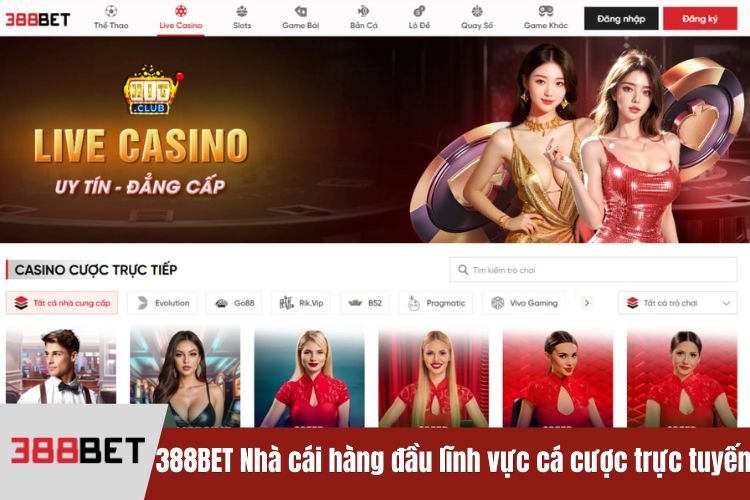 Giới thiệu 388BET – Nhà cái hàng đầu trong lĩnh vực cá cược trực tuyến.