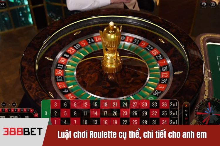 Luật chơi Roulette cụ thể, chi tiết cho anh em