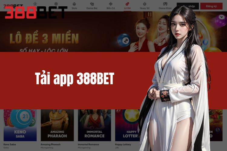 Tải App 388BET - Hướng Dẫn Chi Tiết Cho Người Mới Chơi